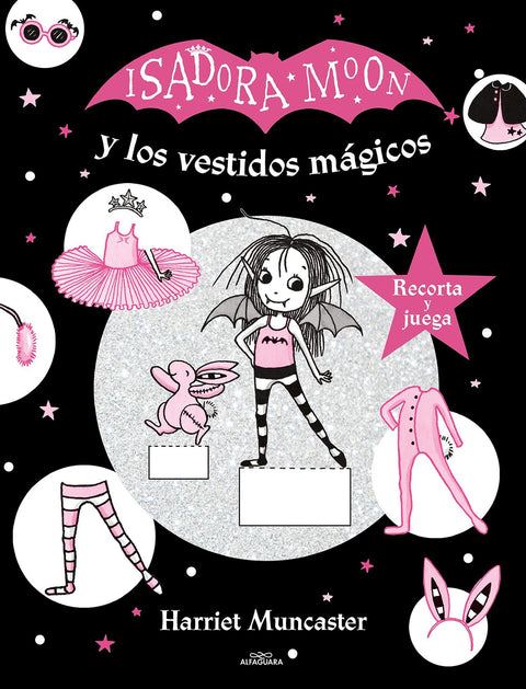 Isadora Moon y los vestidos magicos - Harriet Muncaster