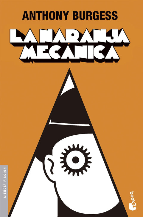 La naranja mecanica - Anthony Burgess