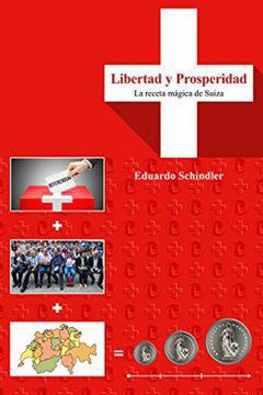 Libertad y Prosperidad - Eduardo Schindler