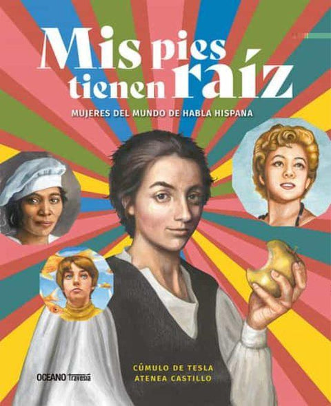 Mis Pies Tienen Raiz , Mujeres del Mundo de Habla Hispana - Cumulo de Tesla , Atenea Castillo