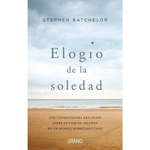 Elogio de la Soledad - Stephen Batchelor