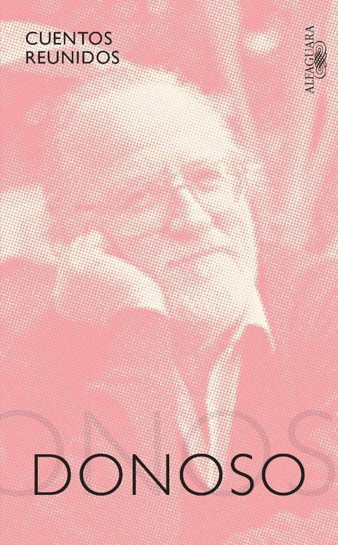 Cuentos Reunidos - Jose Donoso