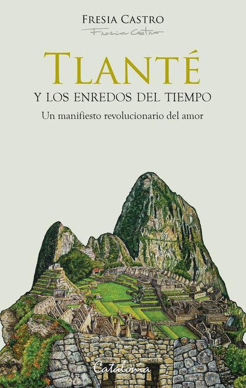 Tlante y los Enredos del tiempo - Fresia Castro.