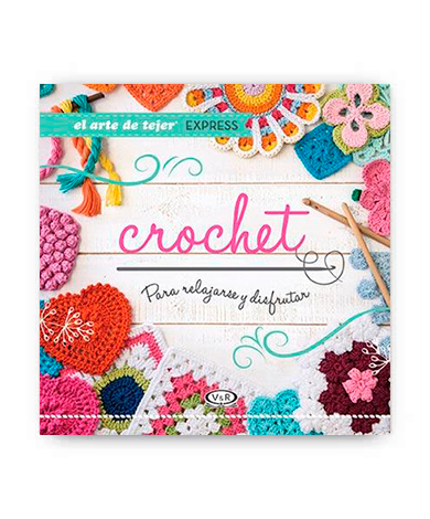 Crochet Para Relajarse y Disfrutar - V&R