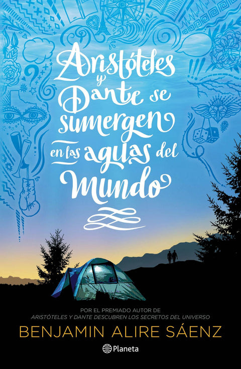 Aristoteles y Dante se sumergen en las aguas del mundo - Benjamin Alire Saenz