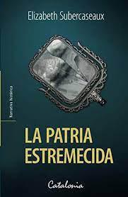 La Patria Estremecida - Elizabeth Subercaseaux