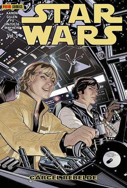 Star Wars Vol. 3: Carcel Rebelde - Aaron, Gillen, Yu, Unzueta, Mayhew
