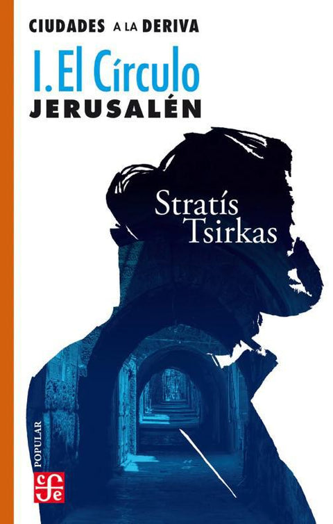 El Circulo Jerusalen . Ciudades a la Deriva 1 - Stratis Tsirkas