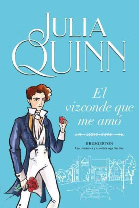 El Vizconde que me Amo (Saga Bridgerton 2) - Julia Quinn