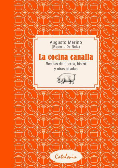 La Cocina Canalla - Augusto Merino