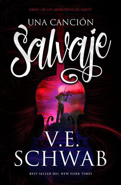 Una Cancion Salvaje - V.E. Schwab