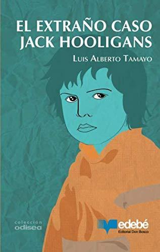 El Extraño Caso Jack Hooligans - Luis Alberto Tamayo