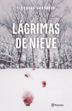 Lágrimas de nieve - Eleodoro Sanhueza