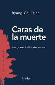 Caras De La Muerte - Byung-Chul Han