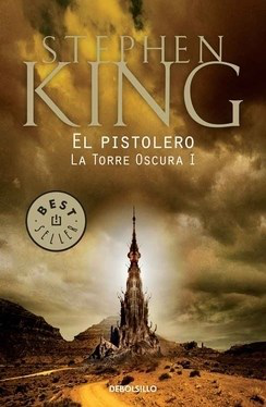El Pistolero (La Torre Oscura 1) - Stephen King