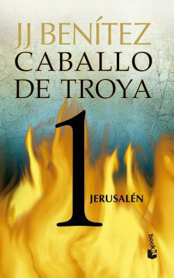 Caballo de Troya 1: Jerusalen - J.J. Benitez