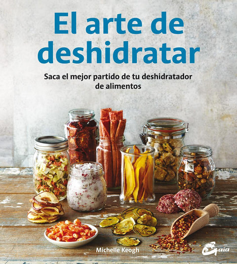 El arte de deshidratar - Michelle Keogh