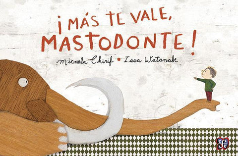 Mas te Vale, Mastodonte - Micaela Chirif