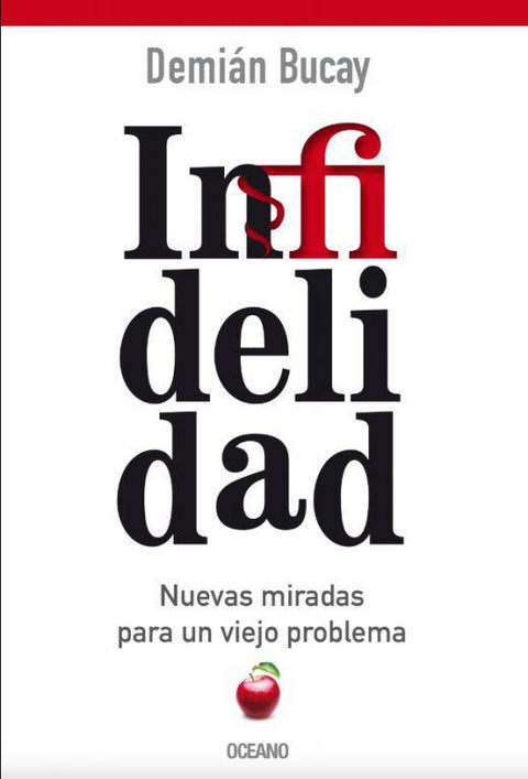 Infidelidad: Nuevas miradas para un viejo problema - Demián Bucay