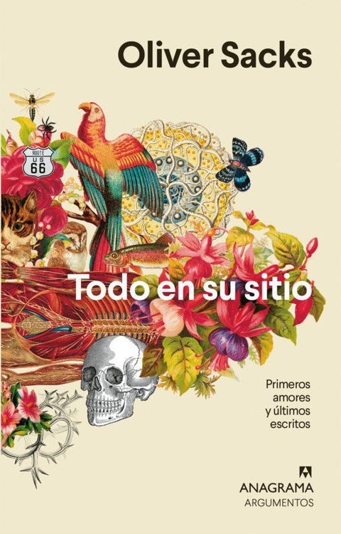Todo en su Sitio: Primeros Amores y Ultimos Escritos - Oliver Sacks