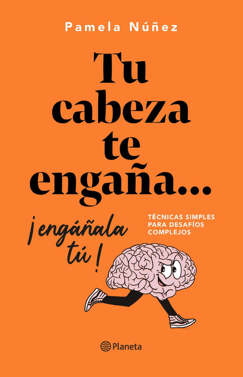 Tu cabeza te engaña... Engañala tu - Pamela Nuñez