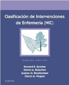 Clasificacion de Intervenciones de Enfermeria (NIC) 7 ed. - Butcher, Bulecheck, Dotcherman, Wagner