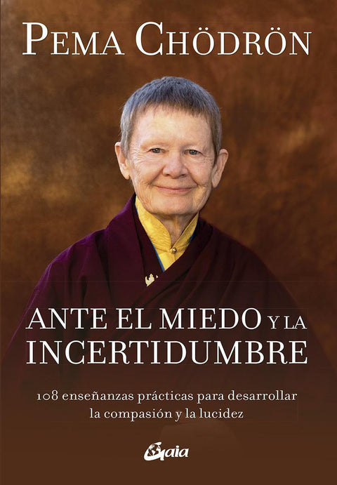 Ante el Miedo y la Incertidumbre - Pema Chodron