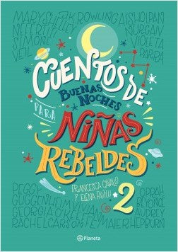 Cuentos de Buenas Noches para Niñas Rebeldes 2 - Elena Favilli