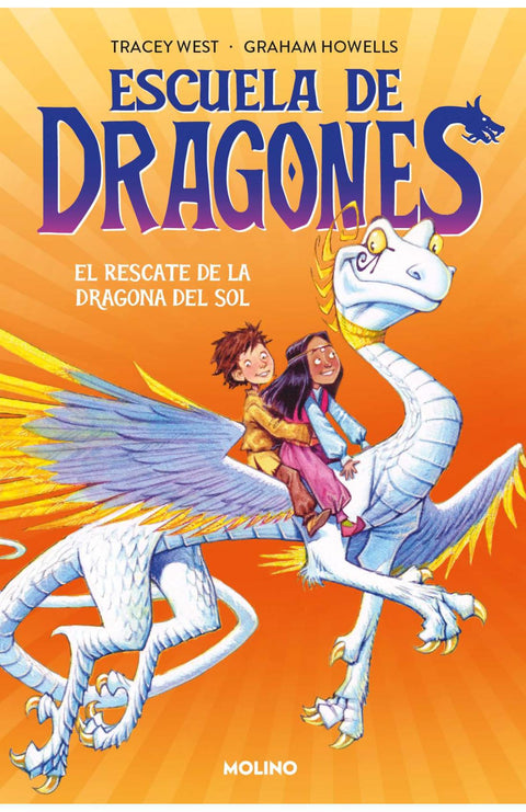 Escuela de Dragones. El Rescate de la Dragona del Sol - Tracey West | Graham Howells