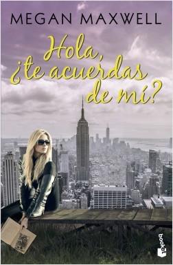 Hola, ¿Te Acuerdas De Mi? - Megan Maxwell