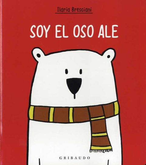 Soy el Oso Ale - Ilaria Bresciani
