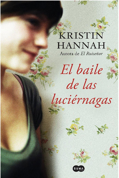 El Baile de las Luciernagas - Kristin Hannah