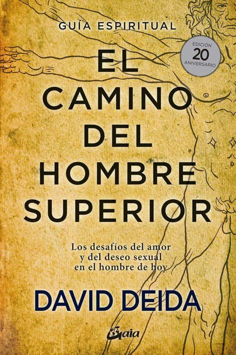 El Camino del Hombre Superior - David Deida