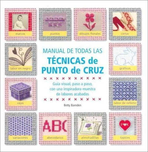 Manual de Todas las Tecnicas de Punto Cruz - Betty Barnden