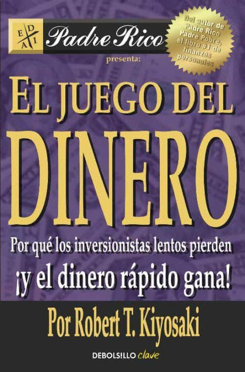 El Juego del Dinero - Robert T. Kiyosaki