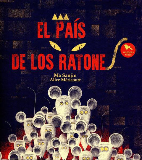 El país de los ratones - Ma Sanjin y Alice Mèricourt