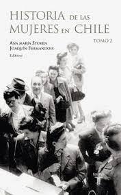 Historia de las mujeres en Chile - Tomo II Ana María Stuven, Joaquín Fermandois