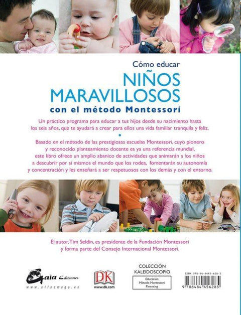 Cómo educar niños maravillosos con el metodo Montessori - Tim Seldin