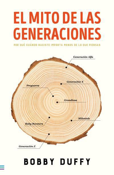 El Mito de las Generaciones - Bobby Duffy