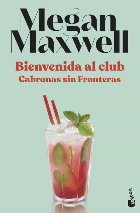 Bienvenida Al Club Cabronas Sin Fronteras - Megan Maxwell