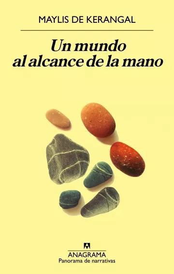 Un mundo al alcance de la mano - Maylis de Kerangal