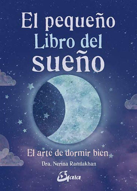 El pequeño libro del sueño: El arte de dormir bien - Dra. Nerina Ramlakhan