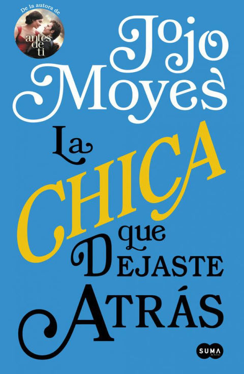 La Chica Que Dejaste Atras - Jojo Moyes