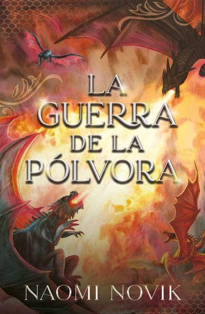 La Guerra de la Polvora - Naomi Novik
