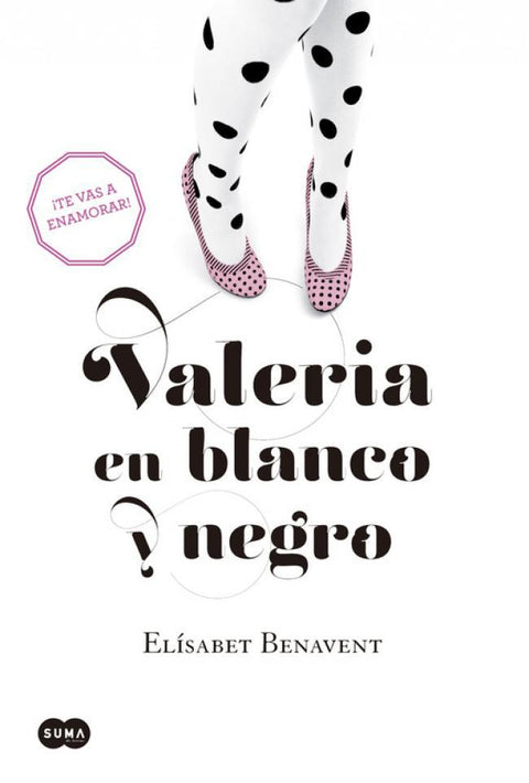 Valeria en Blanco y Negro (Saga Valeria #3) - Elisabet Benavent