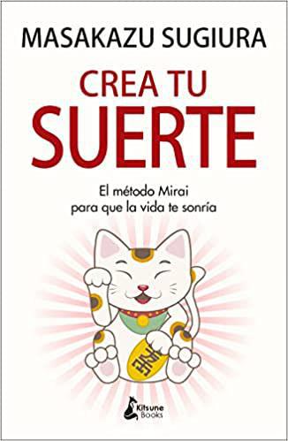 Crea Tu Suerte - Masakazu Sugiura