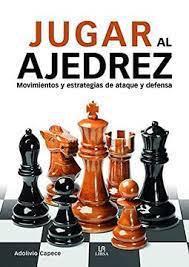 Jugar al Ajedrez - Adolivio Capece