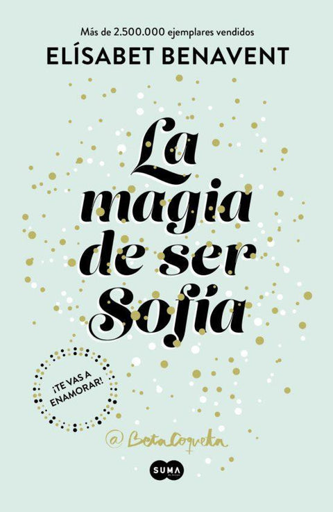 La Magia De Ser Sofia - Elisabet Benavent