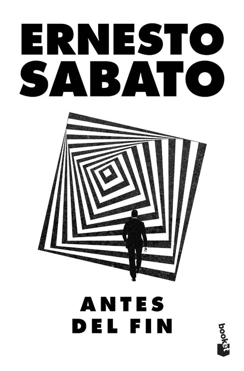 Antes del Fin - Ernesto Sabato