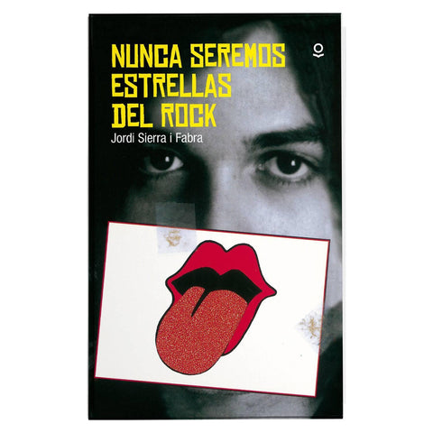 Nunca Seremos Estrellas de Rock - Jordi Sierra I Fabra